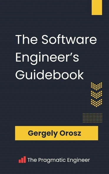 The Software Engineer's Guidebook: Navigating senior, tech lead, and staff engineer positions at tech companies and startups Gergely Orosz ürün görseli 1