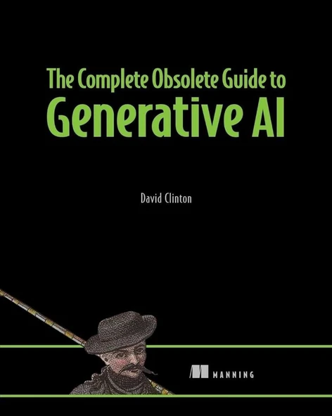The Complete Obsolete Guide to Generative AI David Clinton ürün görseli 1
