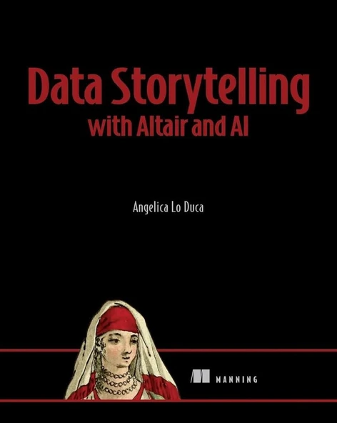 Data Storytelling with Altair and AI Angelica Lo Duca ürün görseli 1