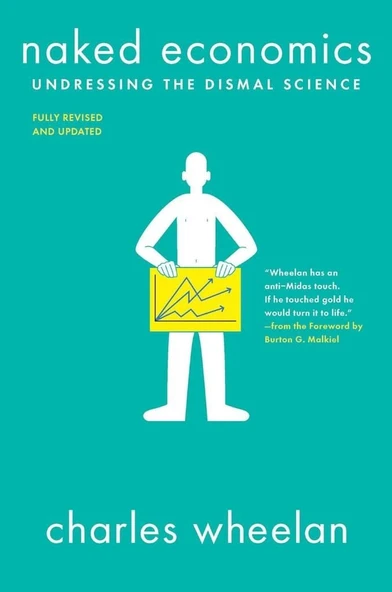Naked Economics: Undressing the Dismal Science 3rd Edition Wheelan Malkiel ürün görseli 1