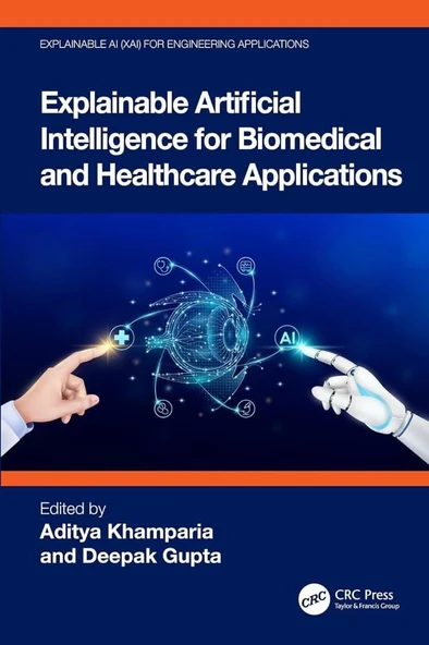 Explainable Artificial Intelligence for Biomedical and Healthcare Applications (Explainable AI (XAI) for Engineering Applications) Khamparia Gupta ürün görseli 1