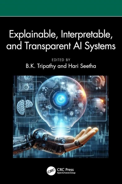 Explainable, Interpretable, and Transparent AI Systems Tripathy Seetha ürün görseli 1