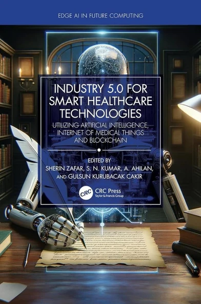 Industry 5.0 for Smart Healthcare Technologies (Edge AI in Future Computing) Zafar Kumar ürün görseli 1