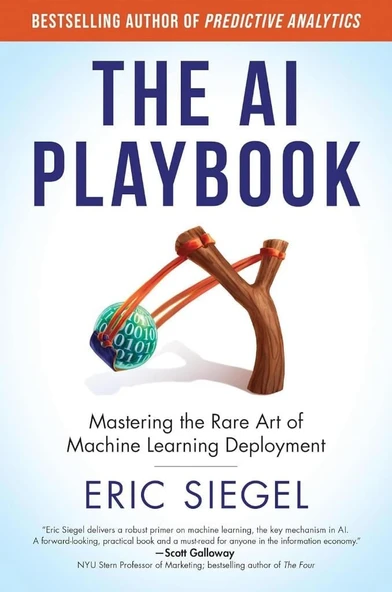 The AI Playbook: Mastering the Rare Art of Machine Learning Deployment (Management on the Cutting Edge) Eric Siegel ürün görseli 1