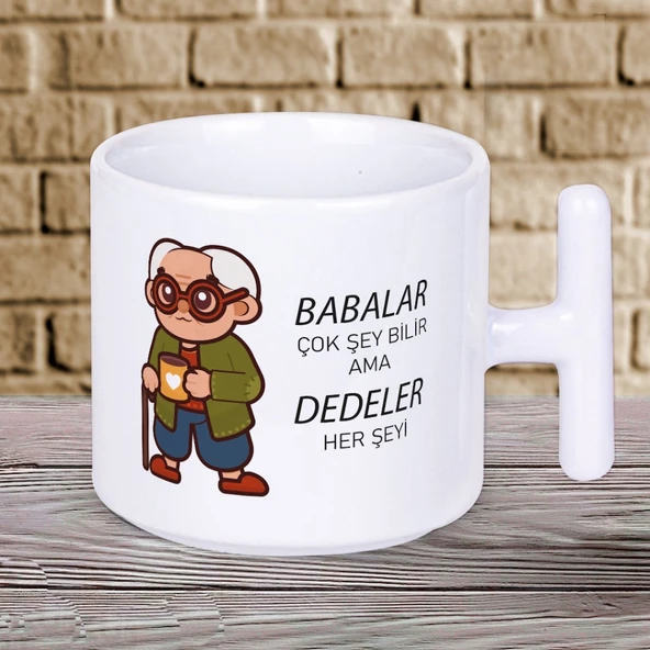 Babalar Çok Şey Bilir Ama DEDELER Her Şeyi Yazılı Babalar Gününe Özel Hediyelik T Kupa Bardak ürün görseli 1