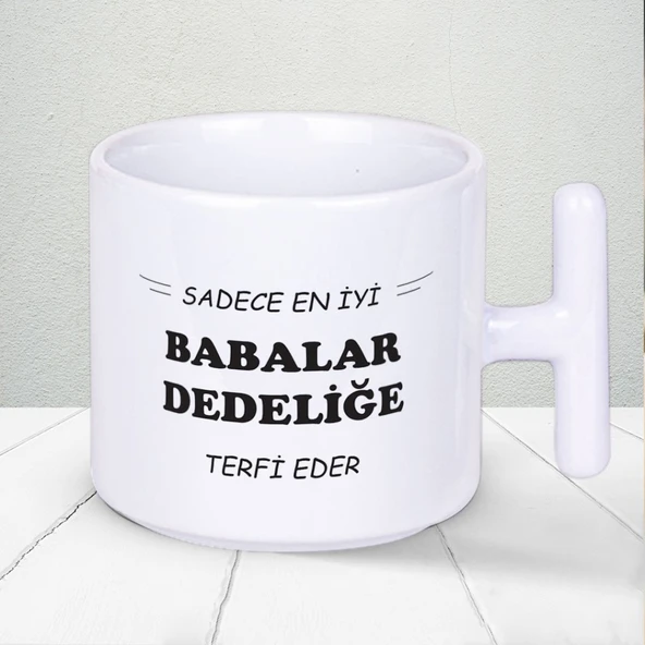 Sadece En İyi Babalar Dedeliğe Terfi Eder Baskılı Babalar Gününe Özel T Kupa Bardak ürün görseli 1