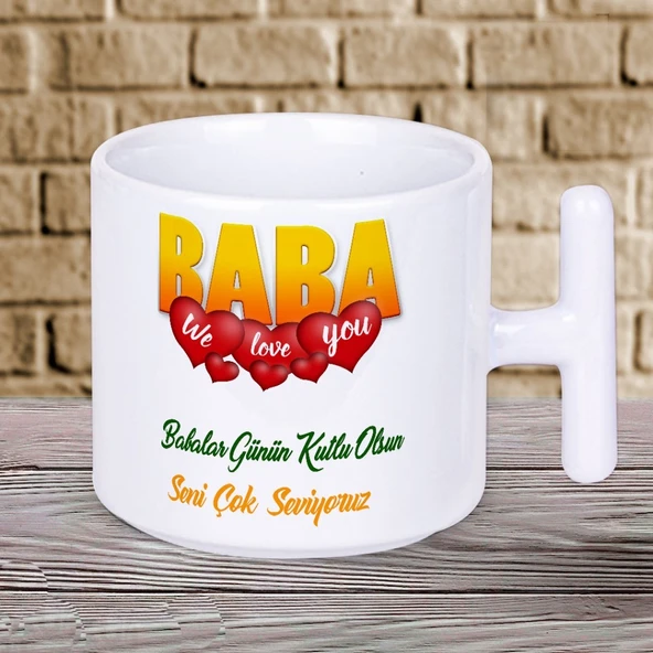 Baba We Love You Yazılı Babalar Gününe Özel Hediyelik T Kupa Bardak ürün görseli 1