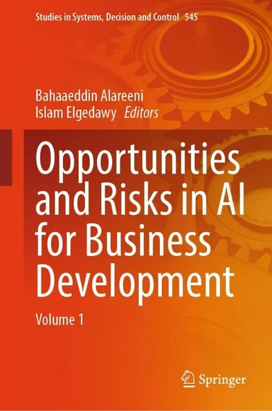 Opportunities and Risks in AI for Business Development: Volume 1: 545 Alareeni Elgedawy ürün görseli 1