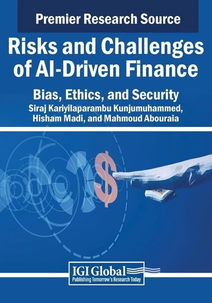 Risks and Challenges of AI-Driven Finance: Bias, Ethics, and Security Kunjumuhammed Madi ürün görseli 1