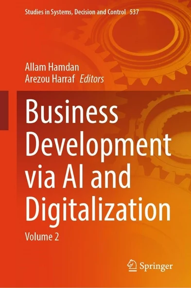 Business Development via AI and Digitalization: Volume 2 (Studies in Systems, Decision and Control, 537) Hamdan Harraf ürün görseli 1