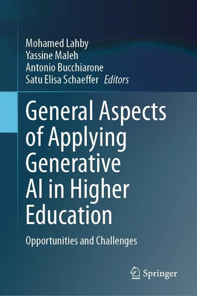 General Aspects of Applying Generative AI in Higher Education: Opportunities and Challenges Lahby Maleh ürün görseli 1