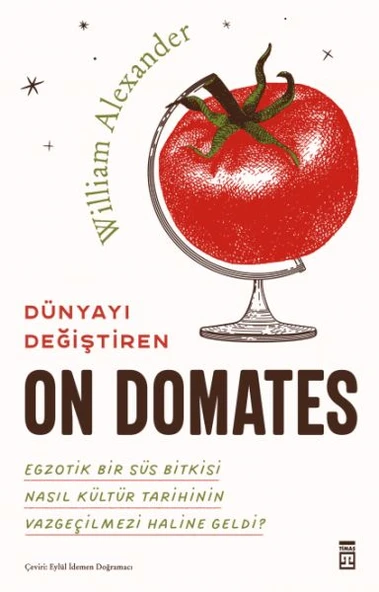Dünyayı Değiştiren On Domates - Resim 2