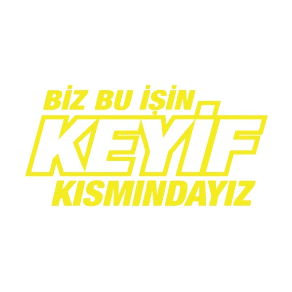 Biz Bu işin Keyif Kısmındayız 17x17 Cm Sarı ürün görseli 1