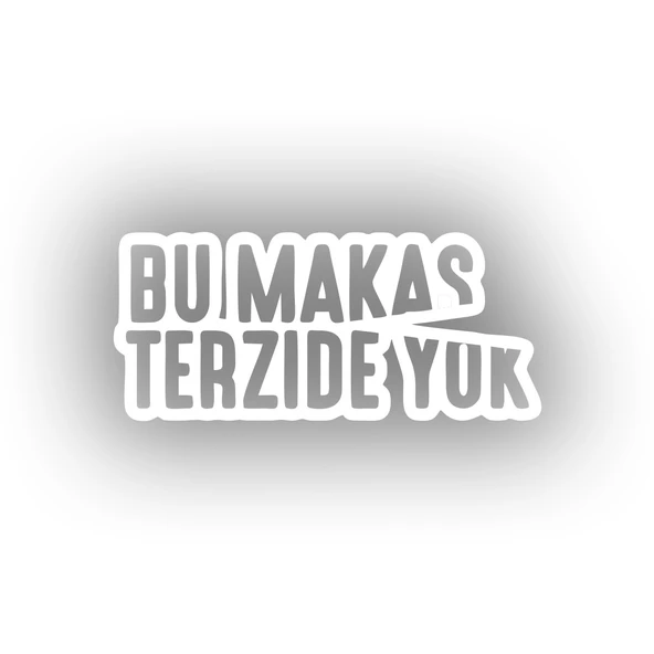 Bu Makas Terzide Yok Araba Sticker 17x17 Cm Beyaz ürün görseli 1