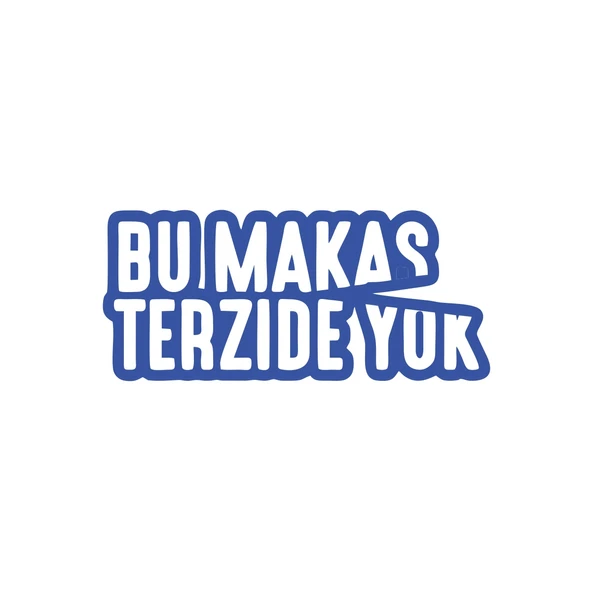 Bu Makas Terzide Yok Araba Sticker 17x17 Cm Mavi ürün görseli 1