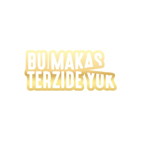 Bu Makas Terzide Yok Araba Sticker 17x17 Cm Gold ürün görseli 1
