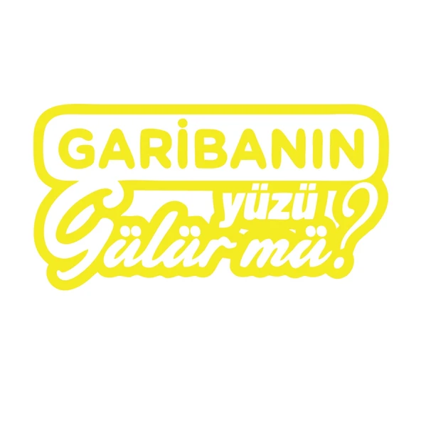 Garibanın Yüzü Gülür mü? Araba Sticker 17x17 Cm Sarı ürün görseli 1