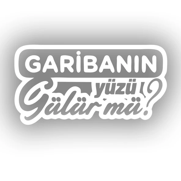 Garibanın Yüzü Gülür mü? Araba Sticker 17x17 Cm Beyaz ürün görseli 1