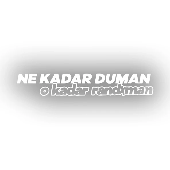 Ne Kadar Duman O Kadar Randxman Araba Sticker 17x17 Cm Beyaz ürün görseli 1