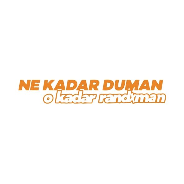 Ne Kadar Duman O Kadar Randxman Araba Sticker 17x17 Cm Turuncu ürün görseli 1