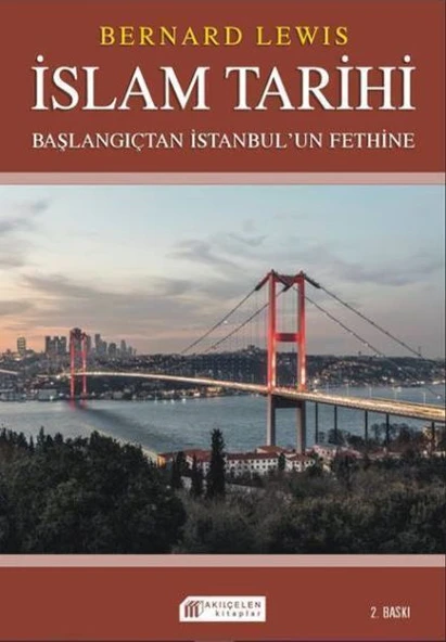 İslam Tarihi: Başlangıçtan İstanbul`un Fethine - Politika ve Savaşlar ürün görseli 1