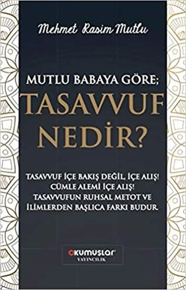 Mutlu Babaya Göre; Tasavvuf Nedir? - Resim 3