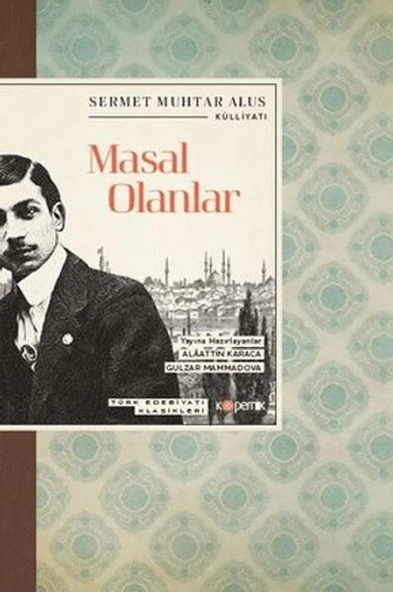 Masal Olanlar - Türk Edebiyatı Klasikleri ürün görseli 1
