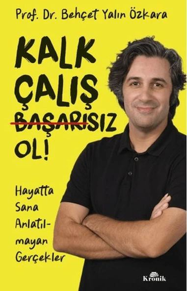 Kalk, Çalış, Başarısız Ol! - Resim 3