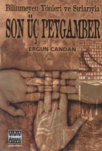 Bilinmeyen Yönleri ve Sırlarıyla Son Üç Peygamber ürün görseli 1