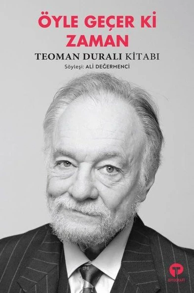 Öyle Geçer Ki Zaman - Teoman Duralı Kitabı ürün görseli 1