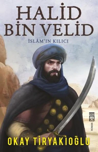 Halid Bin Velid - İslam'ın Kılıcı ürün görseli 1