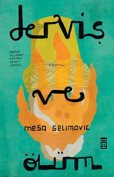 Derviş ve Ölüm - Resim 2