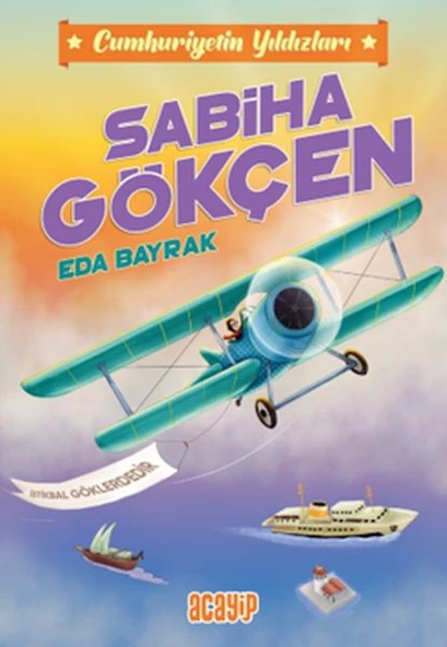 Cumhuriyetin Yıldızları 2 - Sabiha Gökçen ürün görseli 1