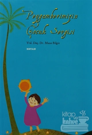 Peygamberimizin Çocuk Sevgisi ürün görseli 1