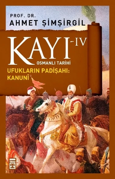 Osmanlı Tarihi Kayı 4 - Ufukların Padişahı: Kanuni ürün görseli 1
