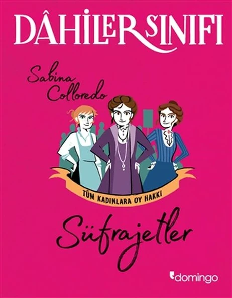 Dahiler Sınıfı - Süfrajetler Tüm Kadınlara Oy Hakkı ürün görseli 1