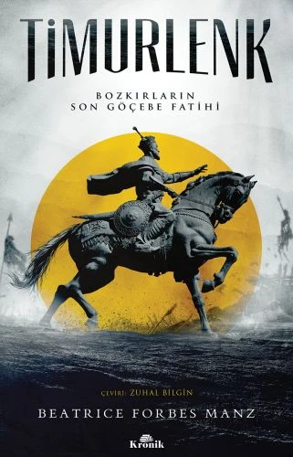 Timurlenk Bozkırların Son Göçebe Fatihi - Resim 2