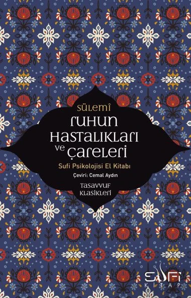 Ruhun Hastalıkları ve Çareleri - Sufi Psikolojisi El Kitabı ürün görseli 1