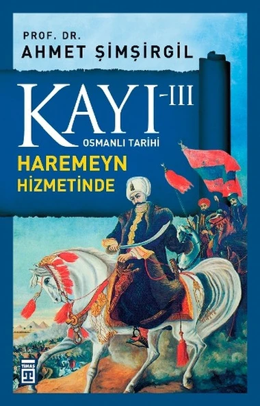 Osmanlı Tarihi Kayı 3 - Haremeyn Hizmetinde ürün görseli 1