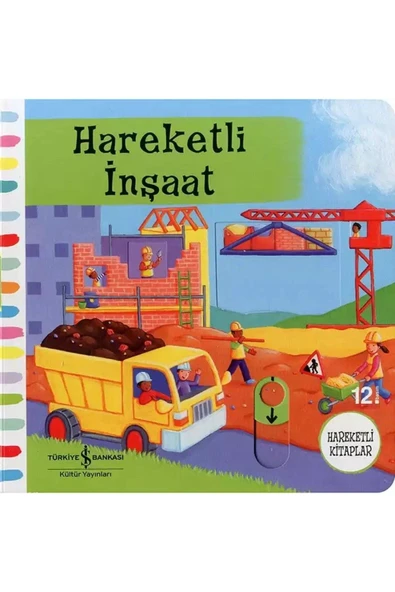 TÜRKİYE İŞ BANKASI KÜLTÜR YAYINLARI Hareketli İnşaat (2-5 Yaş) ürün görseli 1