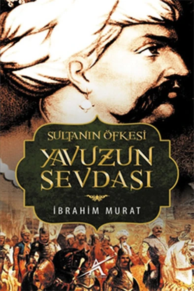 Sultanın Öfkesi Yavuzun Sevdası - Resim 2
