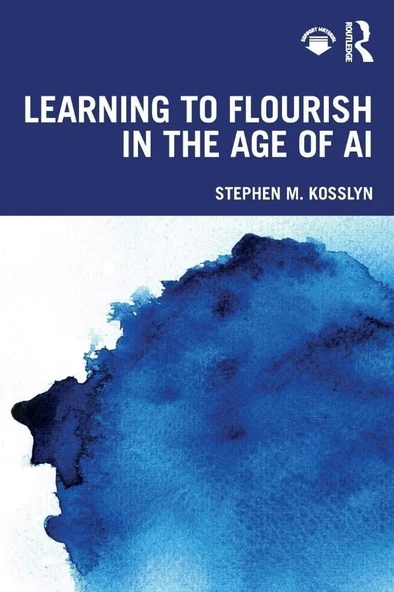Learning to Flourish in the Age of AI Stephen M. Kosslyn ürün görseli 1