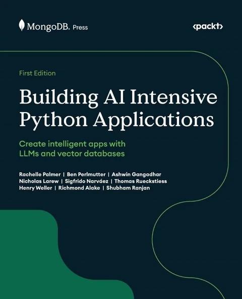 Building AI Intensive Python Applications: Create intelligent apps with LLMs and vector databases Palmer Perlmutter ürün görseli 1