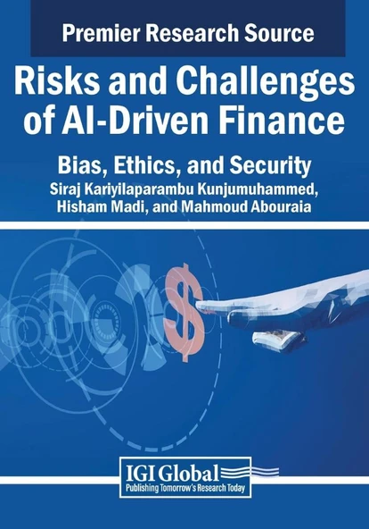Risks and Challenges of AI-Driven Finance: Bias, Ethics, and Security Kunjumuhammed Madi ürün görseli 1