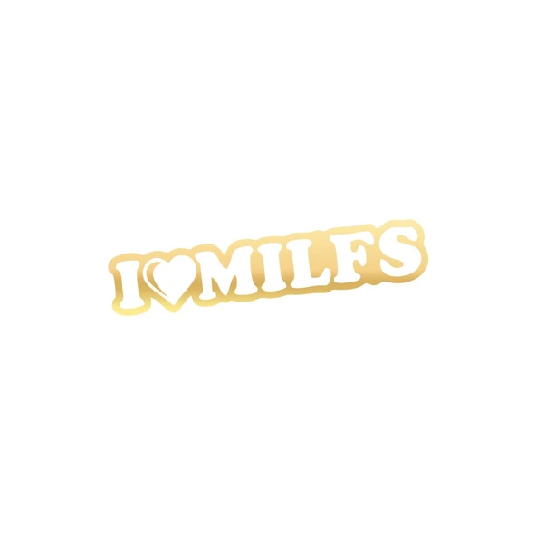 I Love Milfs Araba Sticker 17x17 Cm Gold ürün görseli 1