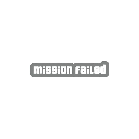 Mission Failed Araba Sticker 17x17 Cm Gri ürün görseli 1