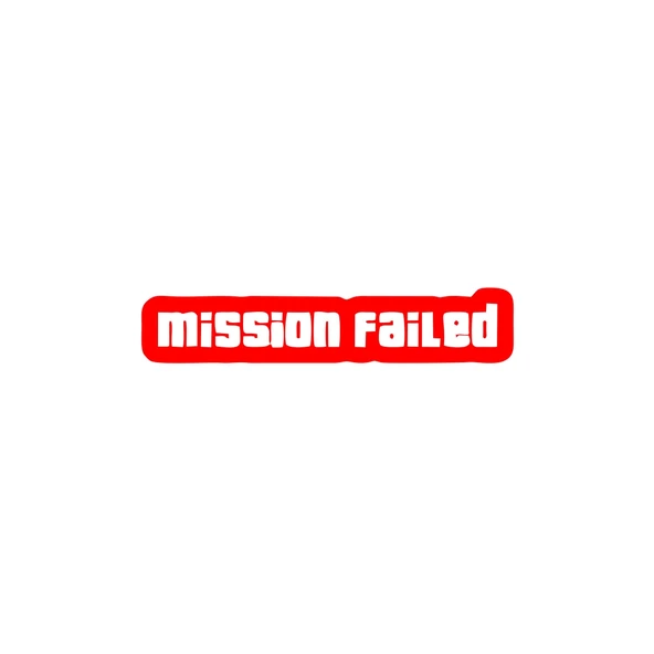 Mission Failed Araba Sticker 17x17 Cm Kırmızı ürün görseli 1