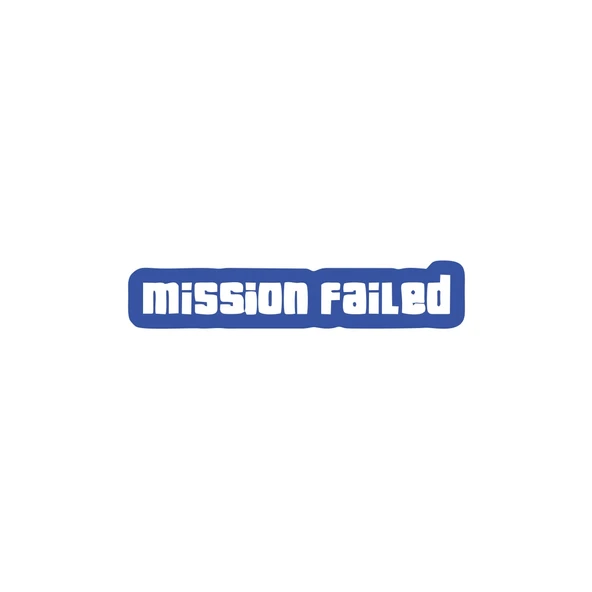 Mission Failed Araba Sticker 17x17 Cm Mavi ürün görseli 1