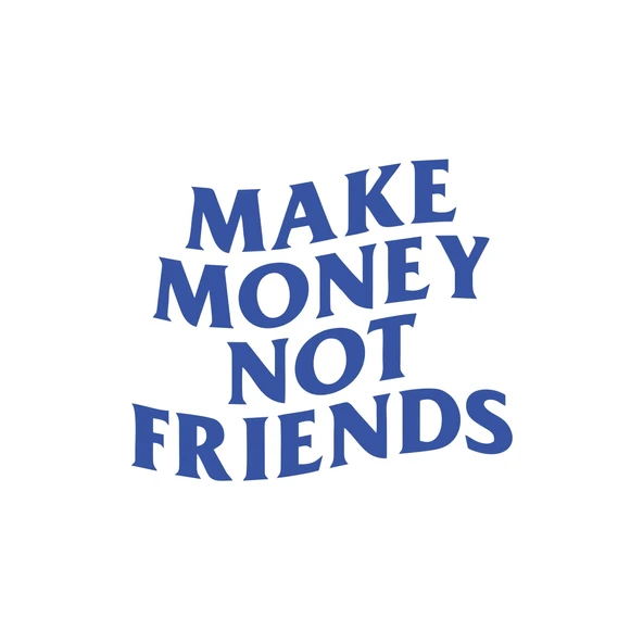 Make Money Not Friends Araba Sticker 17x17 Cm Mavi ürün görseli 1