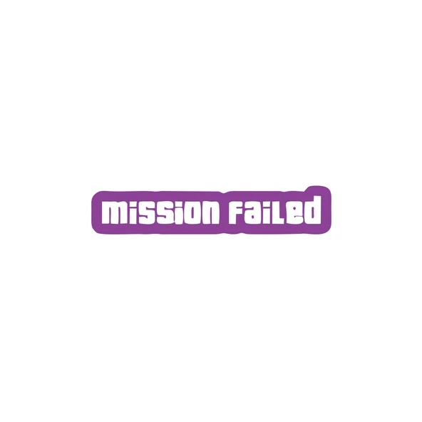 Mission Failed Araba Sticker 17x17 Cm Mor ürün görseli 1